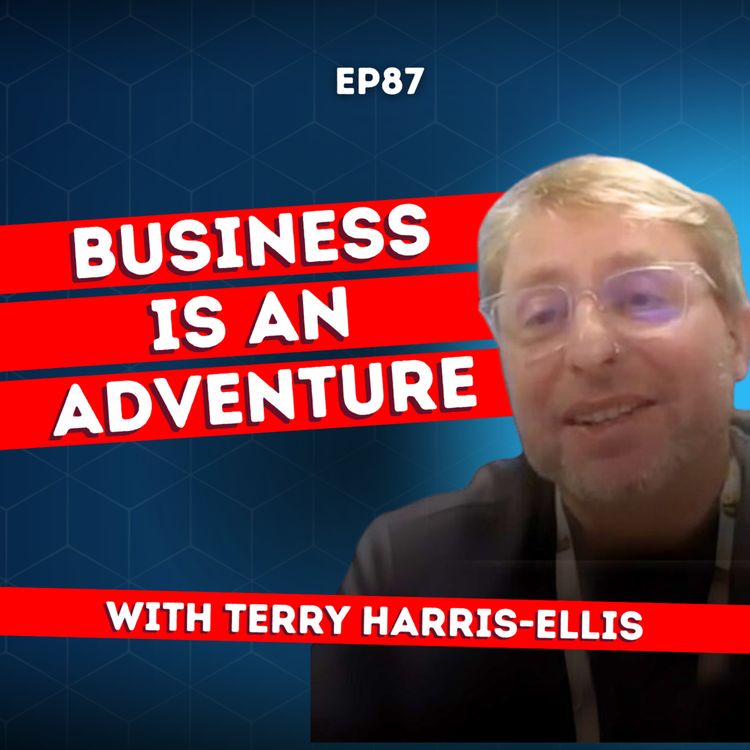 cover art for Work, Life, Adventure: How One Couple Built a Dream Business with Terry Harris-Ellis