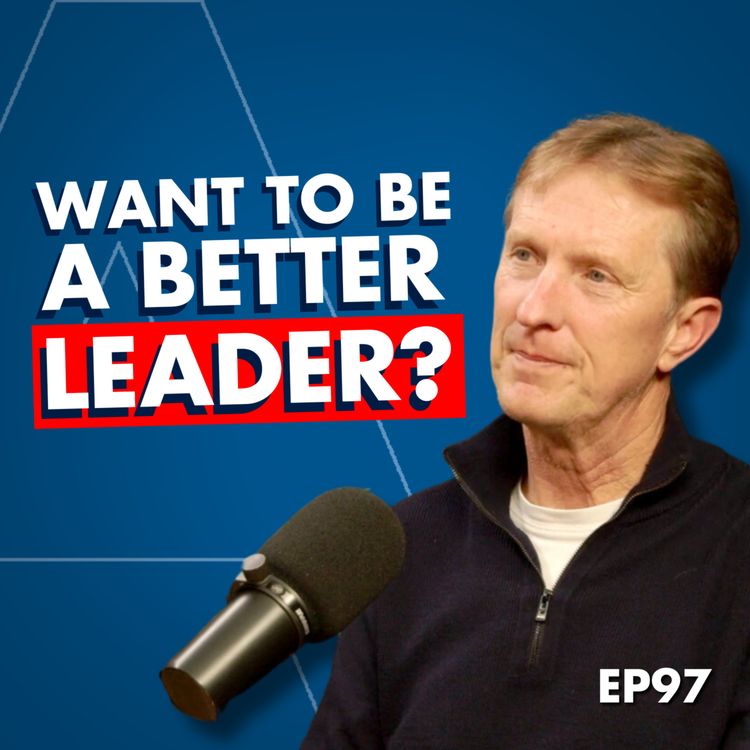 cover art for #97 Why Most Leaders FAIL (And How to Avoid It) With Expert Andy Bird