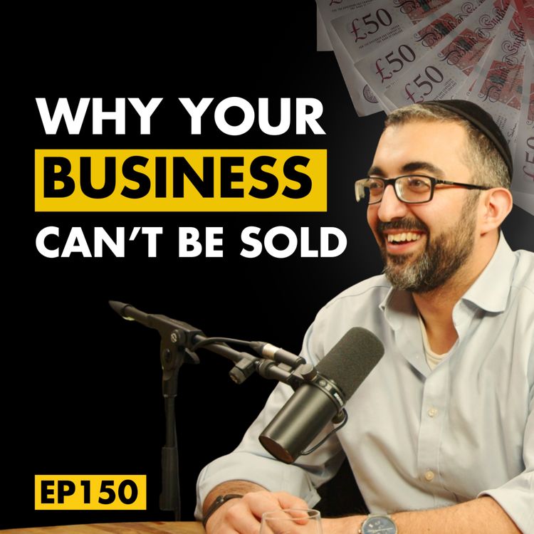 cover art for Most Owners Never Build a Sellable Business. Here’s Why.