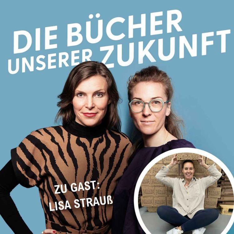 cover art for In 5 Jahren auf 8 Millionen Jahresumsatz - Lisa Strauß im Gespräch mit Annika Bach und Anne Friebel