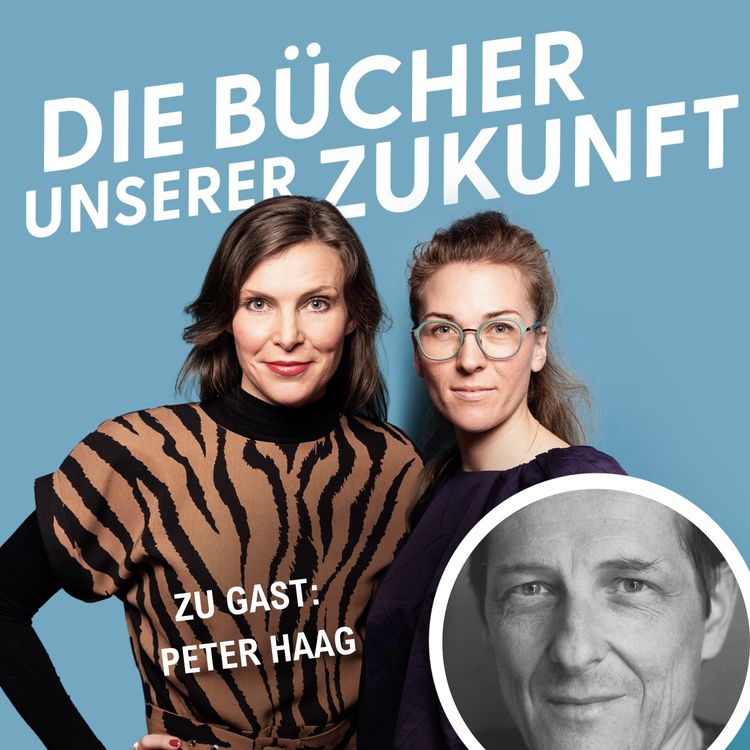 cover art for „Es gibt gar nicht so viele gute Bücher.“ – Peter Haag im Gespräch mit Annika Bach und Anne Friebel