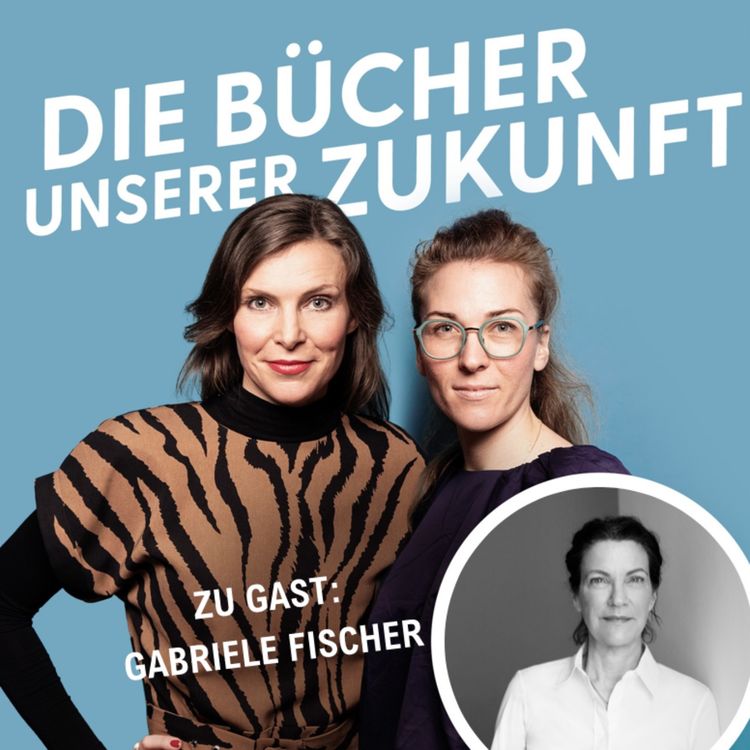 cover art for "Ich würde keine schlecht gelaunten Leute einstellen." - Gabriele Fischer im Gespräch mit Annika Bach und Anne Friebel