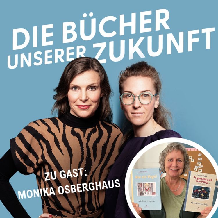 cover art for „Wichtig ist auch, dass wir sehr viel Quatsch machen." Monika Osberghaus im Gespräch mit Annika Bach und Anne Friebel