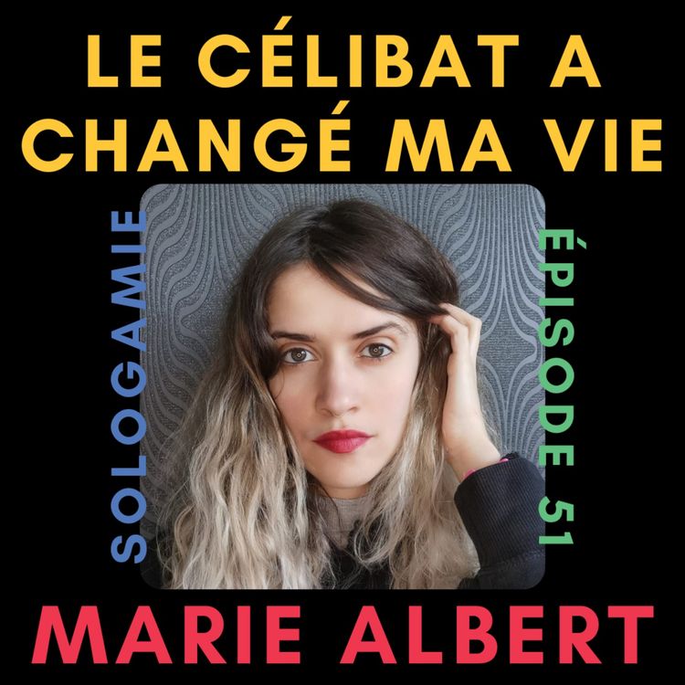 cover art for Comment le célibat a changé ma vie