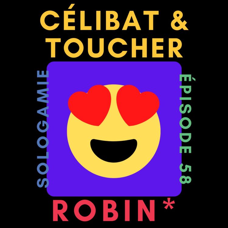 cover art for Célibat & toucher 🖐️ avec Robin*