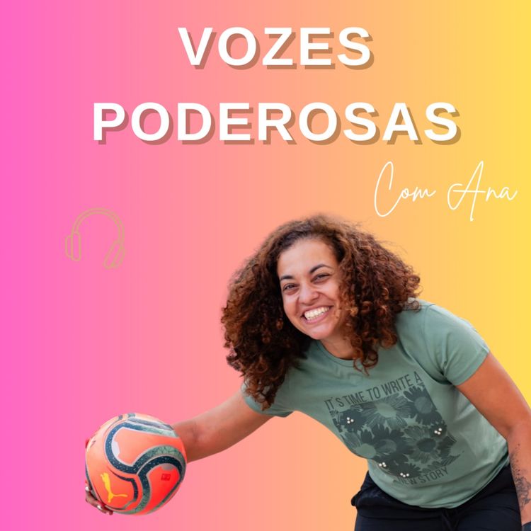cover art for Ana Santana: Uma Voz Poderosa no Universo do Futebol Feminino