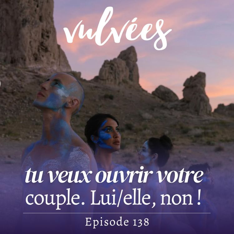cover art for [EP.138] Tu veux ouvrir votre couple, mais ton/ta chéri.e ne veut pas ? Comment faire dans cette situation ? #tutopoly