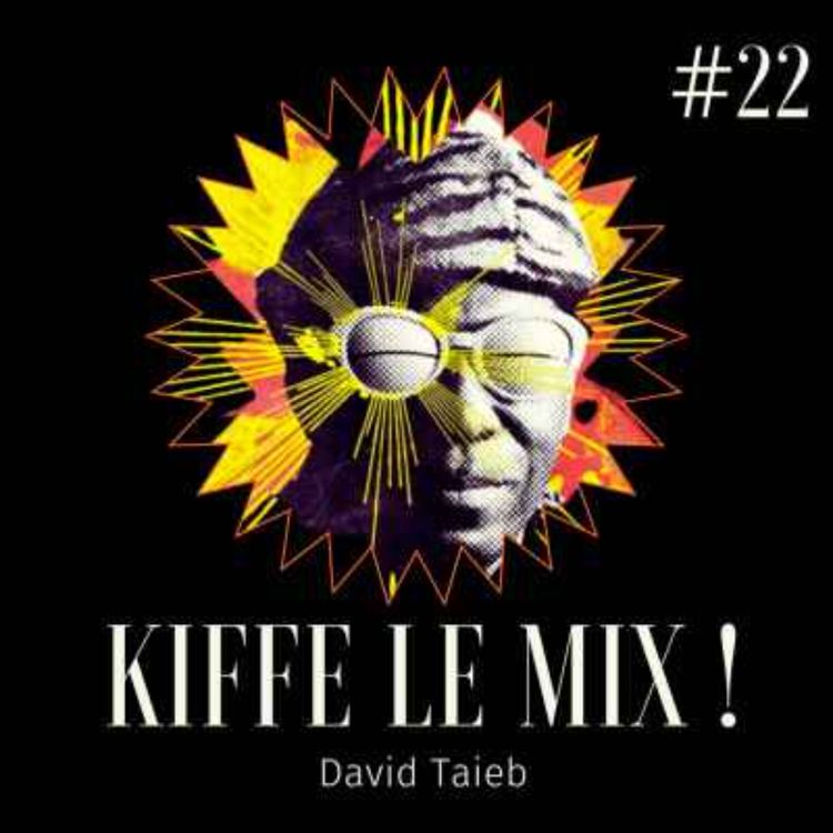 cover art for Kiffe le mix #22