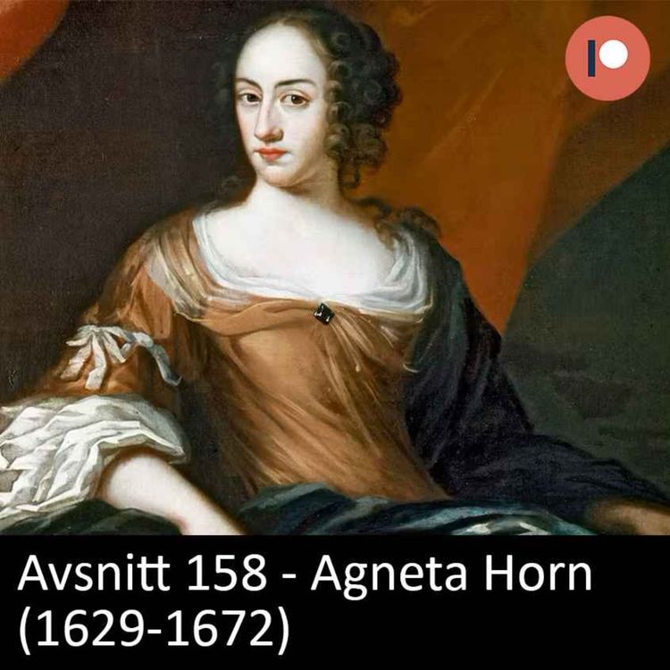 cover art for 158. Agneta Horn (1629-1672)