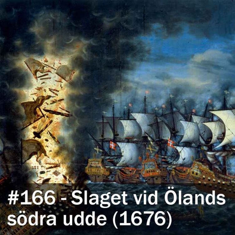 cover art for 166. Slaget vid Ölands södra udde (1 juli 1676)
