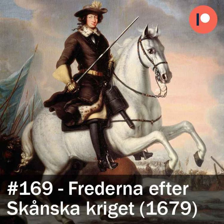 cover art for 169. Frederna efter Skånska kriget (1679)