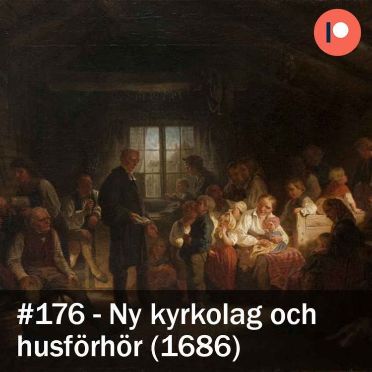 cover art for 176. Kyrkolag och husförhör (1686)