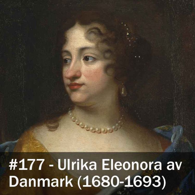 cover art for 177. Ulrika Eleonora av Danmark (1680-1963)