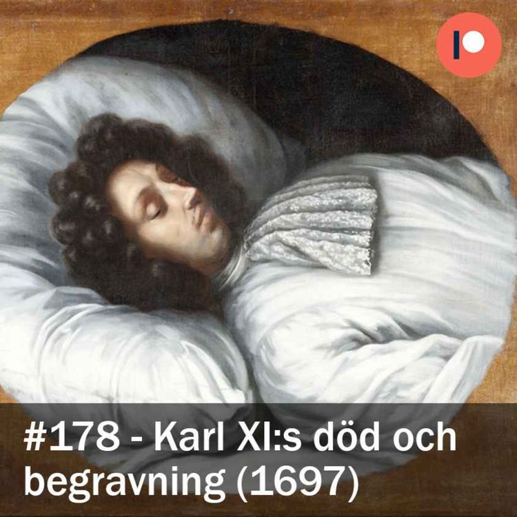cover art for 178. Karl XI:s död och begravning (1697)