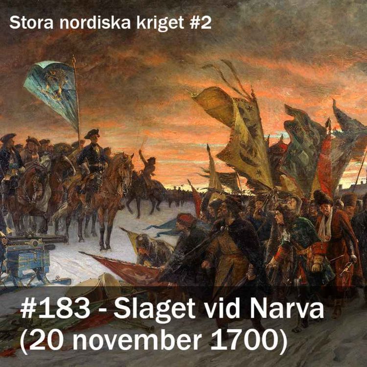 cover art for 183. Slaget vid Narva (1700) Stora nordiska kriget #2