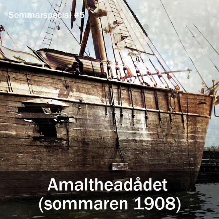 cover art for Sommarspecial #5 - Amaltheadådet (sommaren 1908)