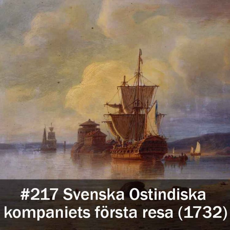 cover art for 217. Svenska Ostindiska kompaniets första resa (1732-1733)