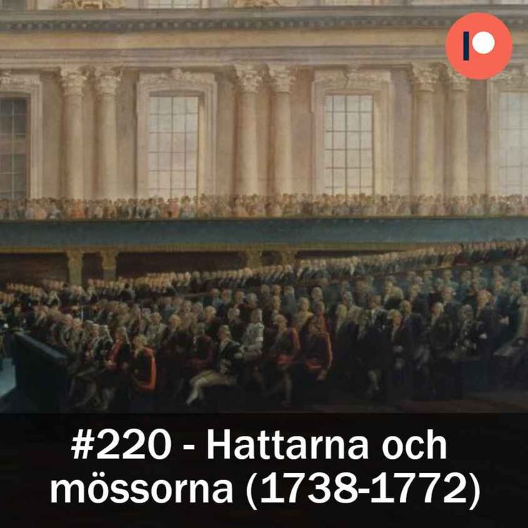 cover art for 220. Hattarna och mössorna (1738-1772)