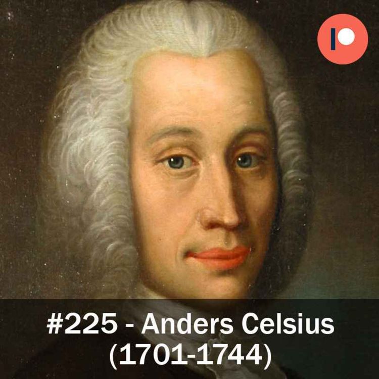 cover art for 225. Anders Celsius (1701-1744)