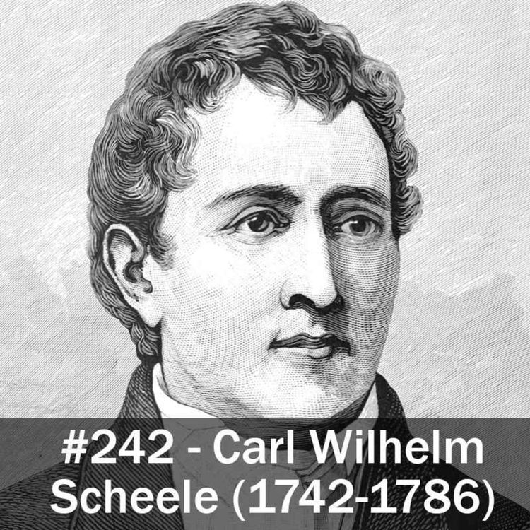 cover art for 242. Carl Wilhelm Scheele (1742-1786)