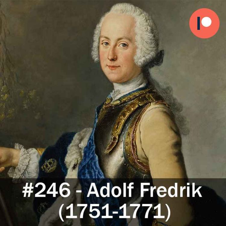 cover art for 246. Adolf Fredrik (1751-1771)
