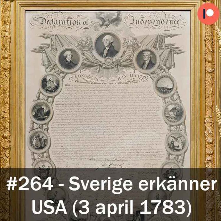 cover art for 264. Sverige erkänner USA (3 april 1783)