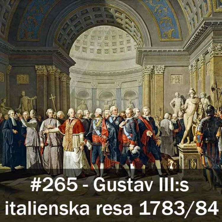 cover art for 265. Gustav III:s italienska resa 