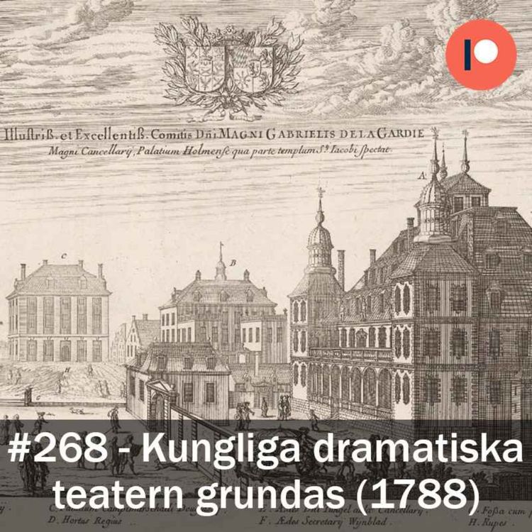 cover art for 268. Kungliga dramatiska teatern grundas