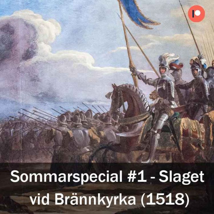 cover art for Sommarspecial #1 - Slaget vid Brännkyrka (27 juli 1518)