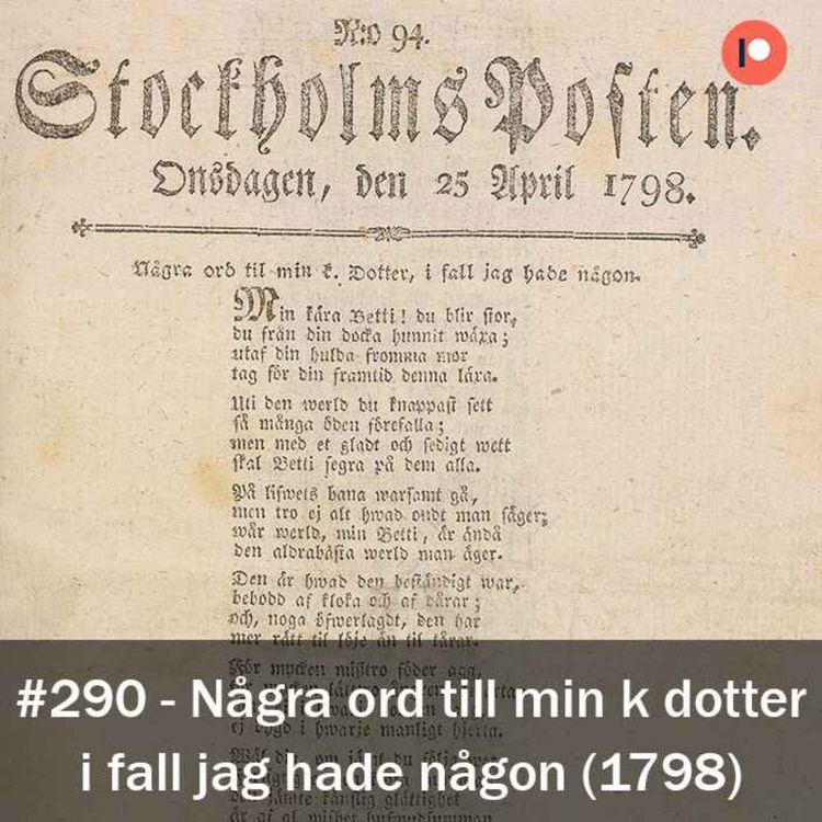 cover art for 290. Några ord till min kära dotter, i fall jag hade någon (25 april 1798)