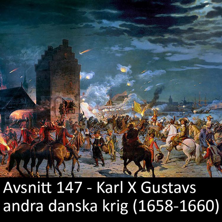 cover art for 147. Karl X Gustavs andra danska krig (1658-1660)