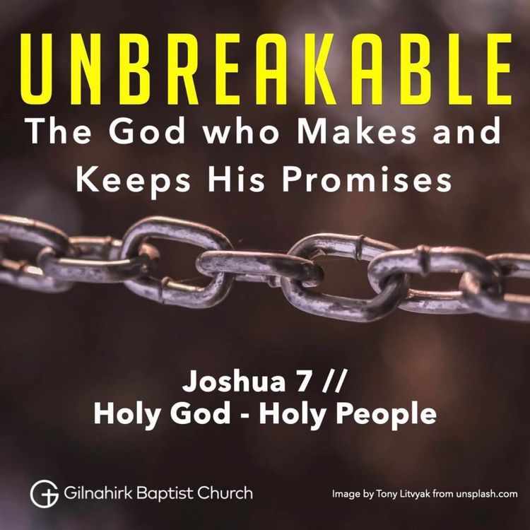 cover art for [Unbreakable] Joshua 7 // Holy God - Holy People