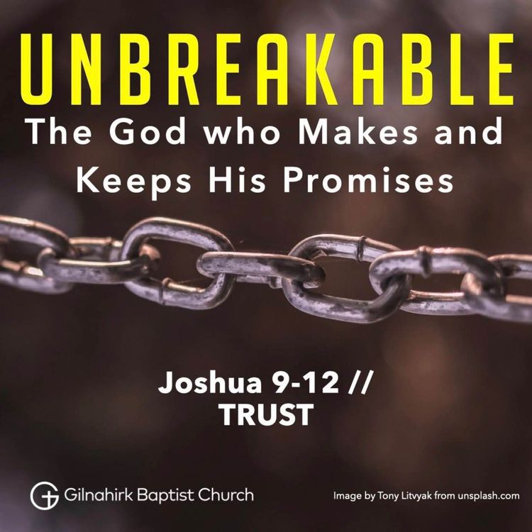 cover art for [Unbreakable] Joshua 9-12 // Trust