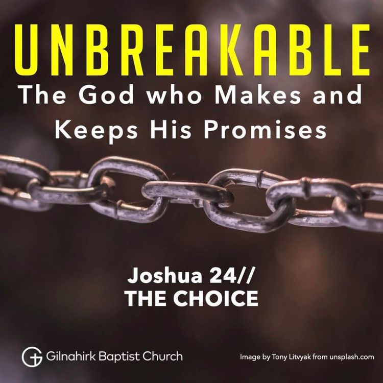 cover art for [Unbreakable] Joshua 24 //  The Choice