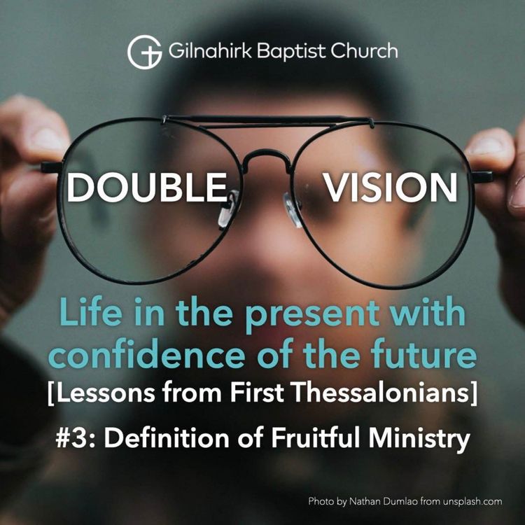 cover art for [Double Vision] #3 - Definition of Fruitful Ministry (1 Thessalonians 2:1-16)