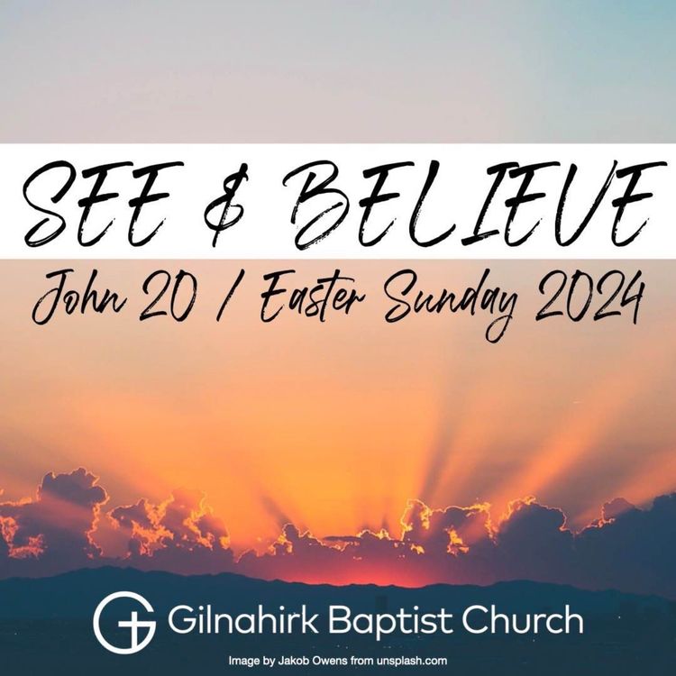 cover art for Easter Sunday 2024 // See & Believe // John 20