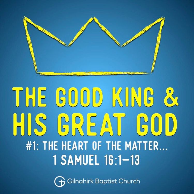cover art for [Good King & His Great God] #1 - Heart of the Matter (1 Samuel 16)