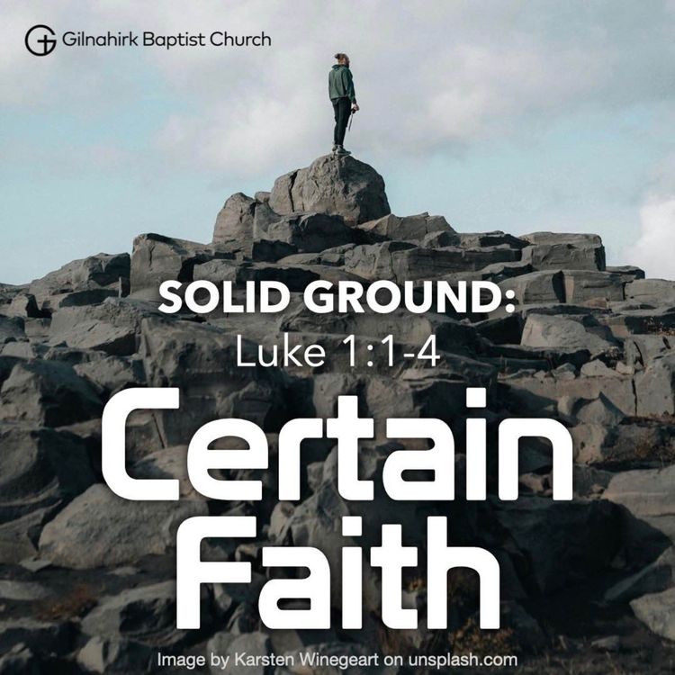 cover art for [Solid Ground] #1 - Certain Faith (Luke 1:1-4)