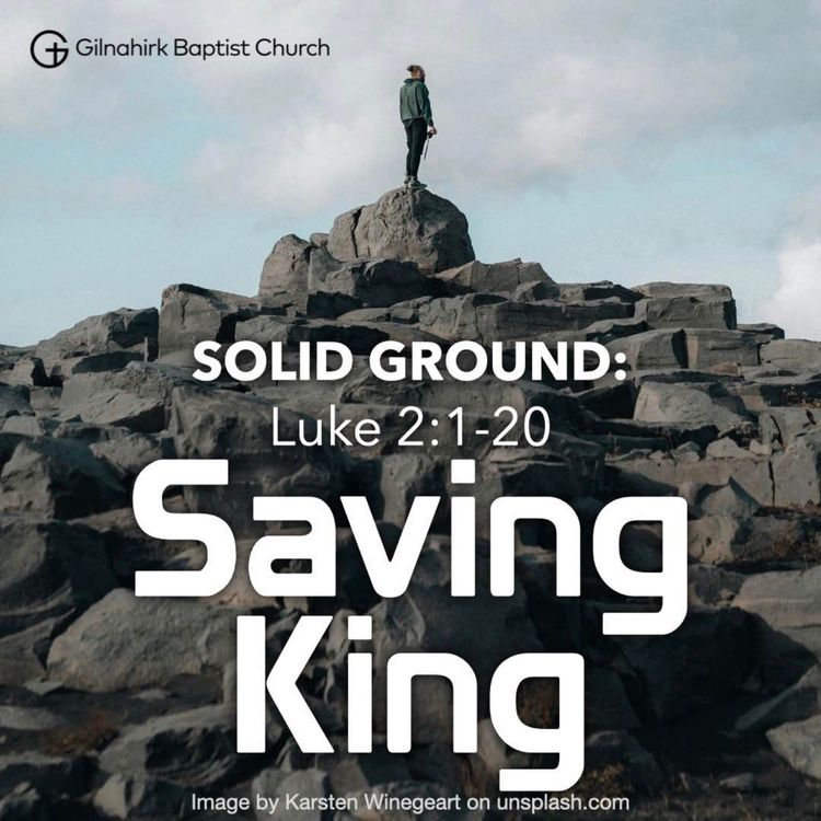 cover art for [Solid Ground] #4 - Saving King (Luke 2:1-20)