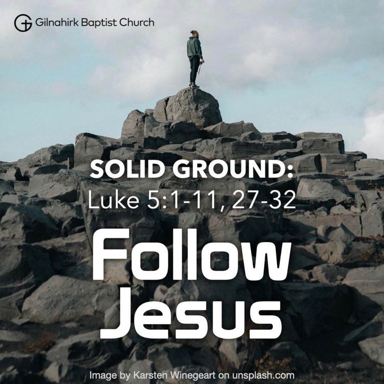 cover art for [Solid Ground] #11 - Follow Jesus (Luke 5:1-11, 27-32)