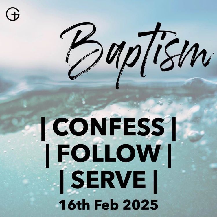 cover art for Baptism // Ephesians 2 // Confess - Follow - Serve
