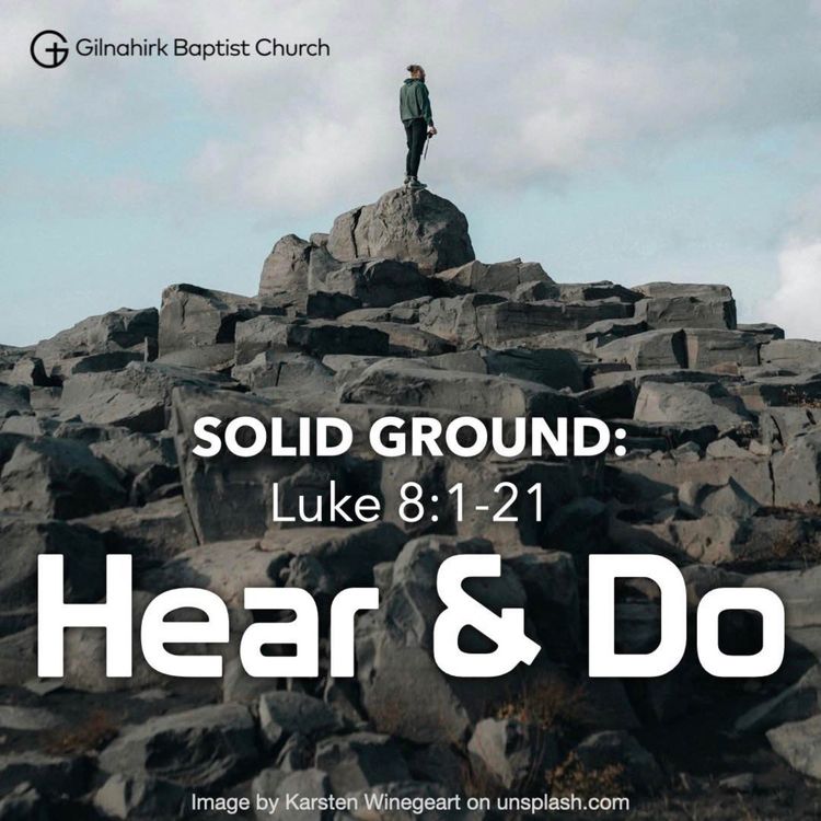 cover art for [Solid Ground] #17 - Hear & Do (Luke 8:1-21)