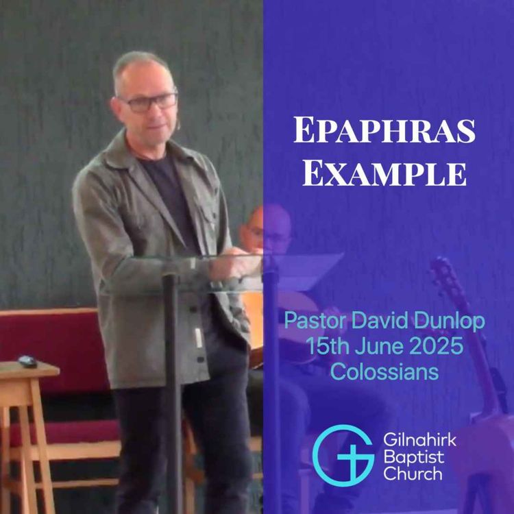 cover art for Epaphras Example// Pastor David Dunlop // Colossians