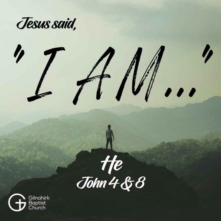 cover art for [I AM] #1 - I am He (John 4 & 8)