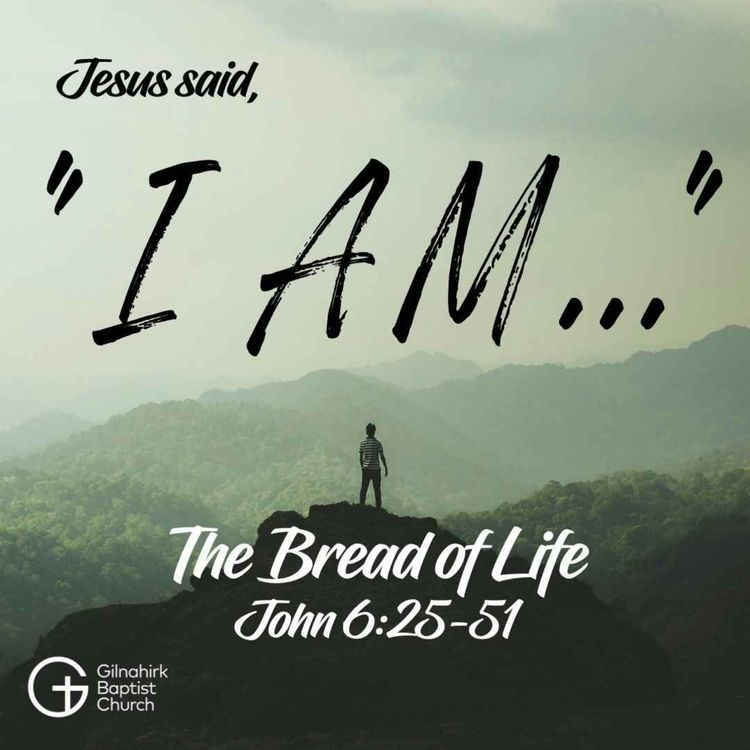 cover art for [I AM] #2 - I am the Bread of Life (John 6)