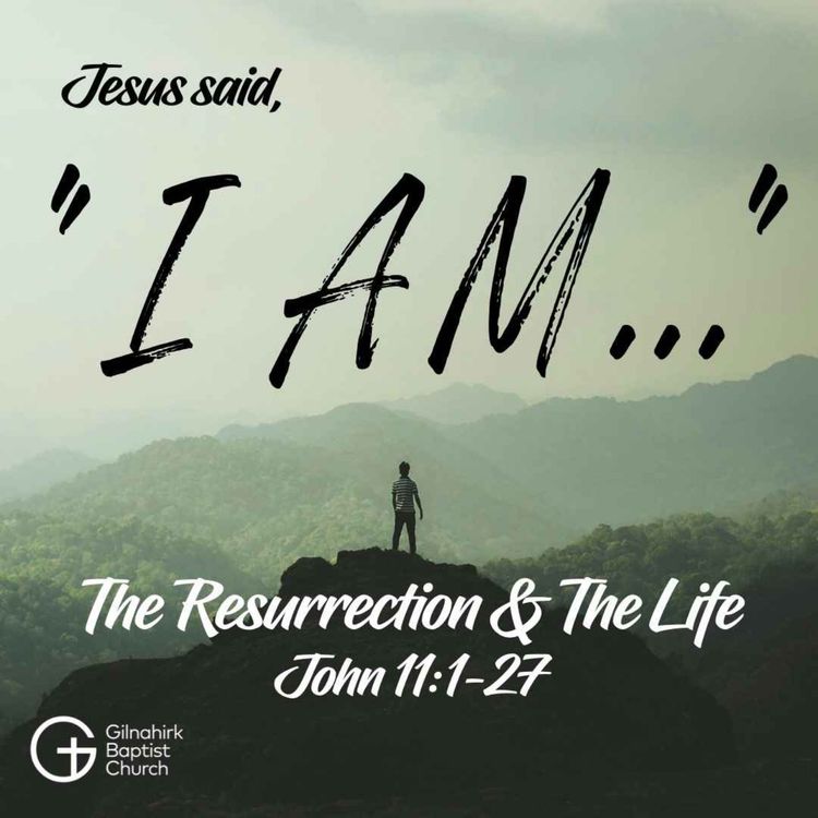cover art for [I AM] #5 I am the Resurrection & the Life  (John 11)