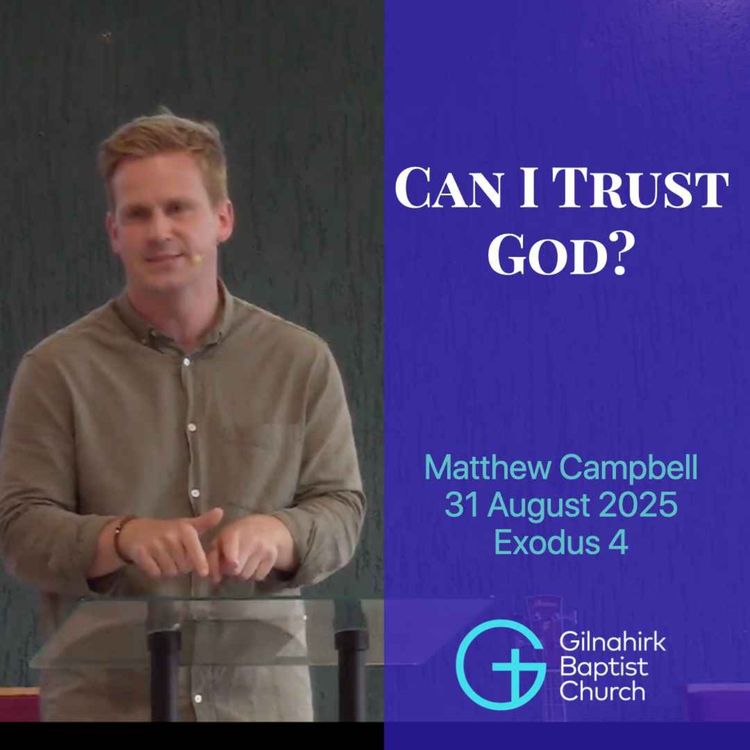 cover art for Can I Trust God?// Matthew Campbell // Exodus 4