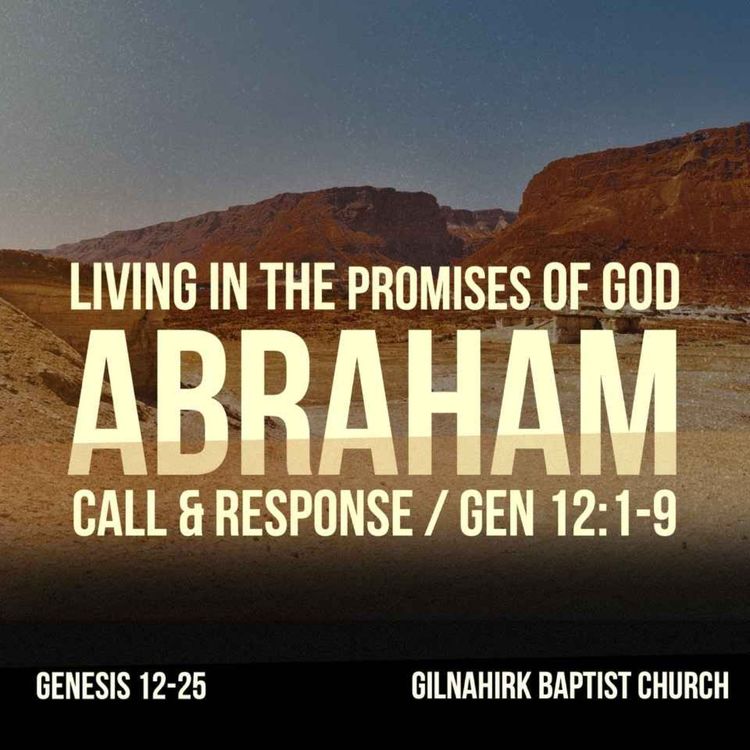 cover art for [Living in the promises of God - Abraham] #1 - Call & Response - Gen 12:1-9