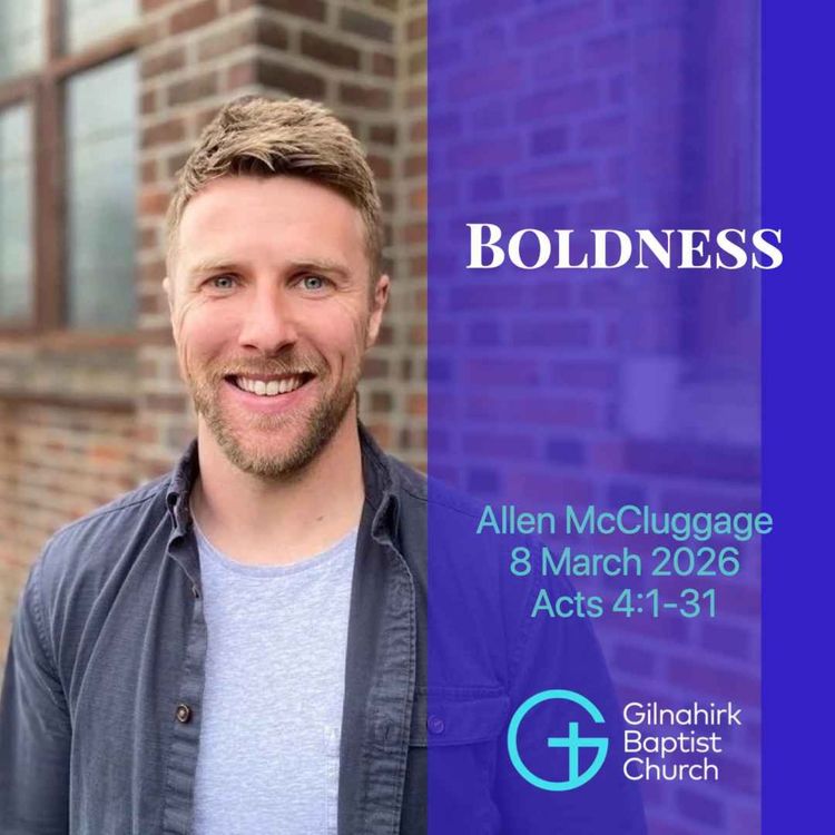 cover art for Boldness // Allen McCluggage //Acts 4:1-31