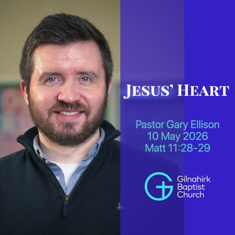 cover art for Jesus' Heart // Pastor Gary Ellison //Matt 11:28-29